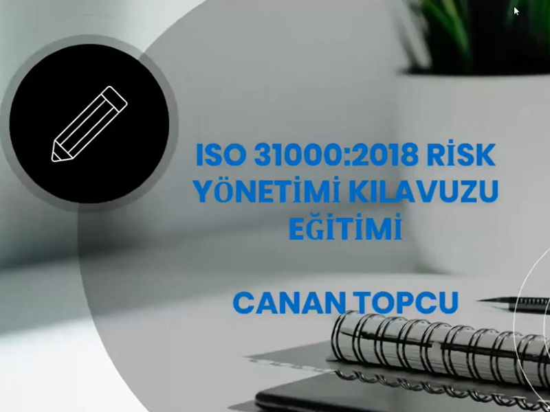 ISO 31000: 2018 Risk Yönetim Kılavuzu Semineri
