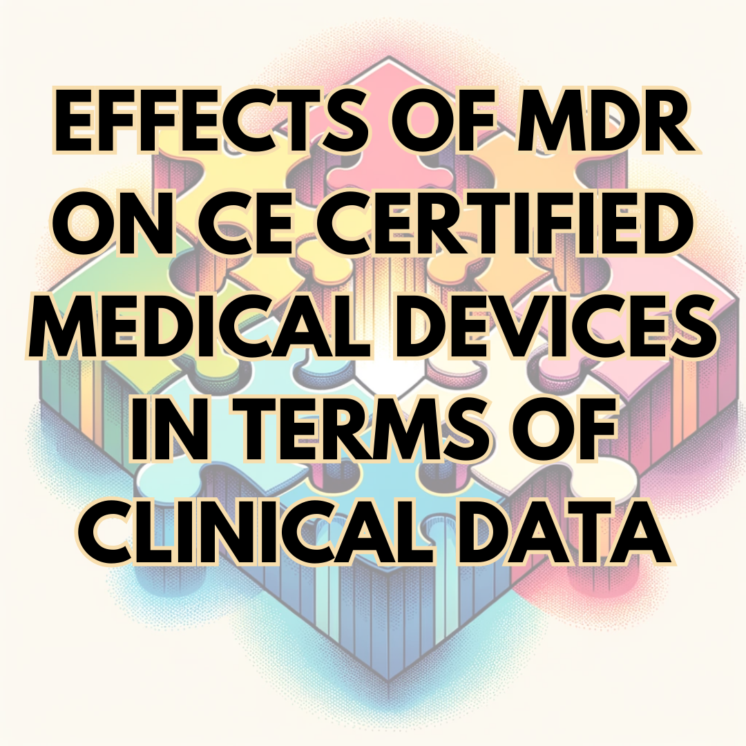 Effects of MDR on CE Certified Medical Devices in Terms of Clinical Data
