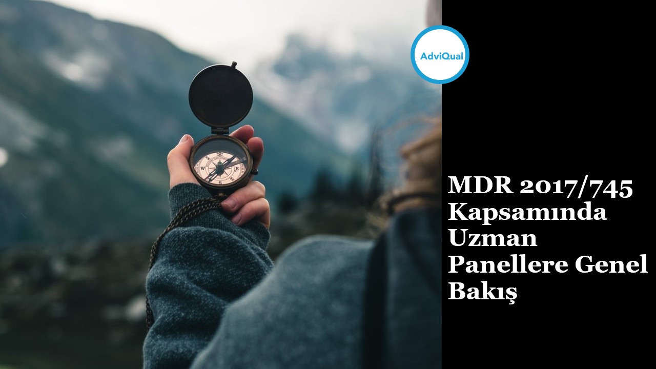 MDR 2017/745 Kapsamında Uzman Panellere Genel Bakış