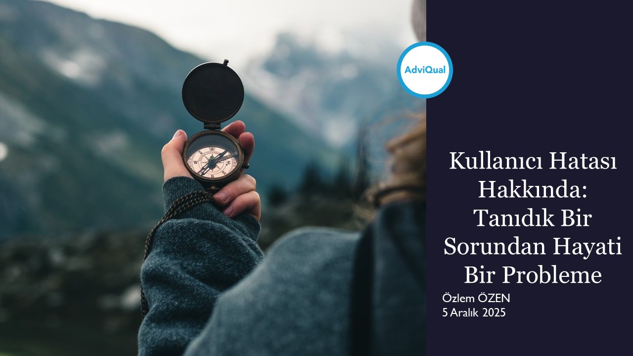 Kullanıcı Hatası Hakkında: Tanıdık Bir Sorundan Hayati Bir Probleme