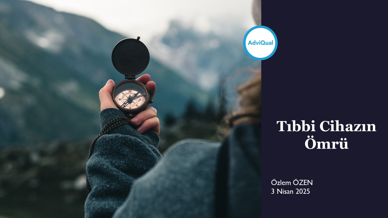 Bir Tıbbi Cihazın Ömrü