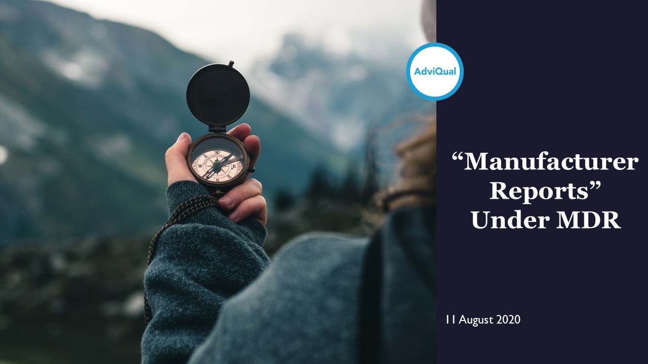 “Manufacturer Reports” Under MDR