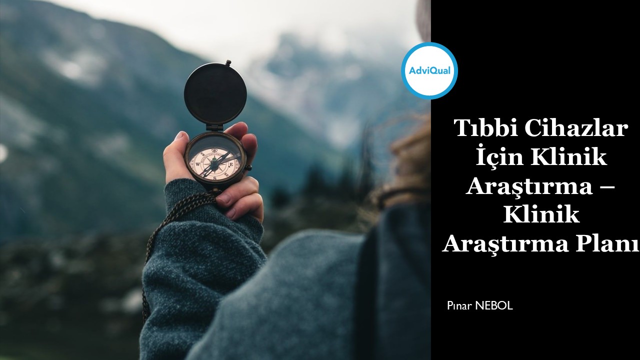 Tıbbi Cihazlar İçin Klinik Araştırma – Klinik Araştırma Planı